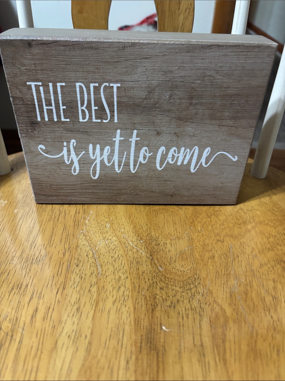 Rustic Brown Wood Wall Sign - "The Best is Yet to Come"